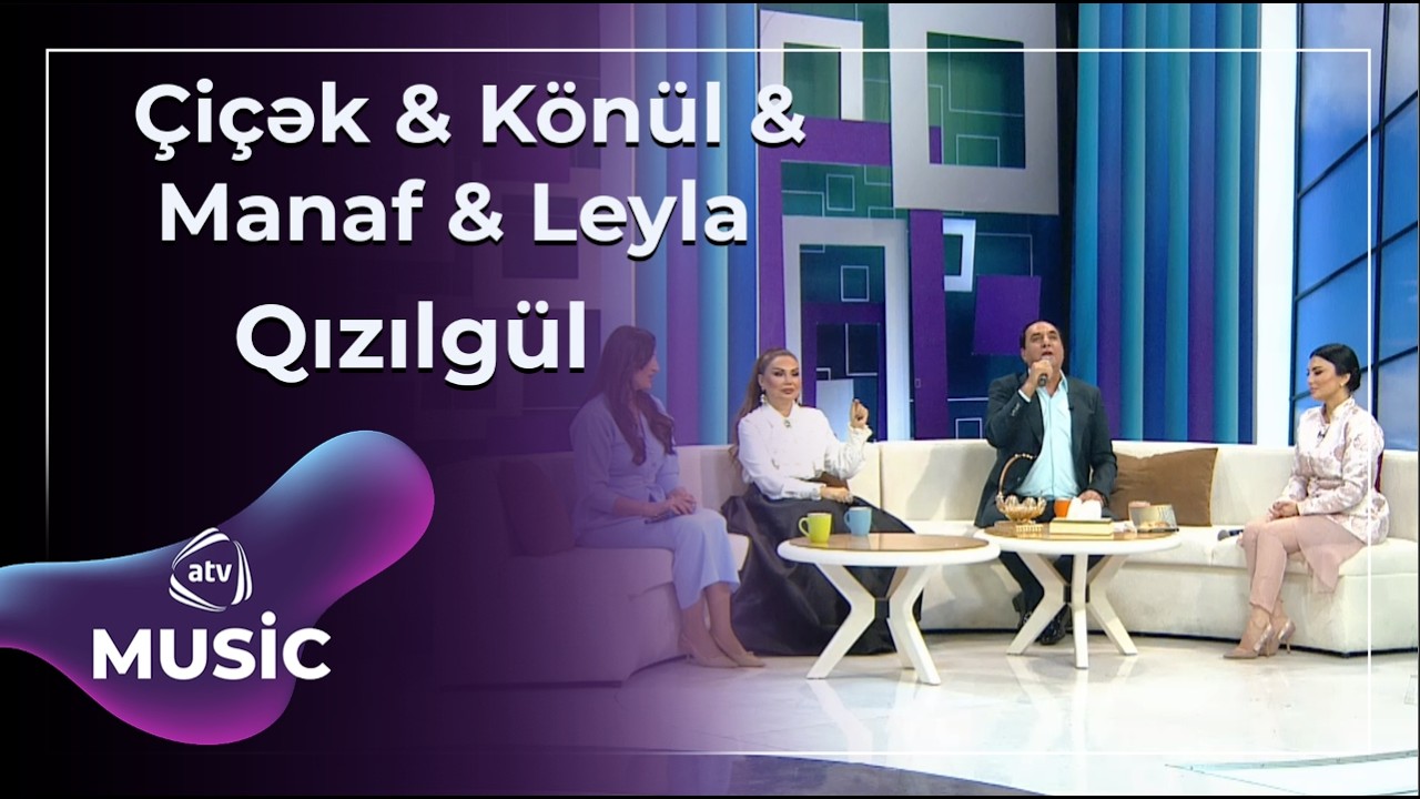 Qızılgül - Çiçək & Könül Kərimova & Manaf Ağayev & Leyla Camal / Canlı ifa