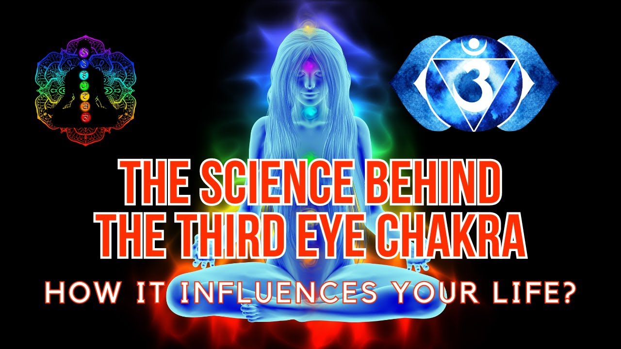 The Science Behind the Third Eye Chakra: How It Influences Your Life? | 7 Chakras #thirdeyechakra