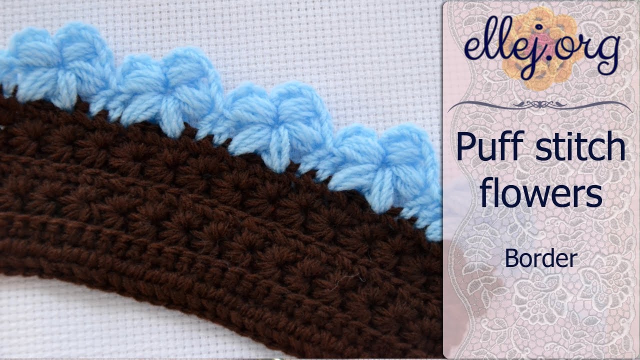 Edging with puff stitch flowers • Free Step by Step Crochet Tutorial