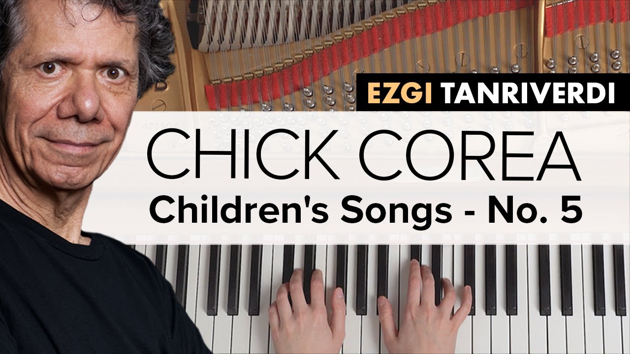 Chick Corea - Children's Songs No. 5 | Ezgi Tanriverdi 🎹