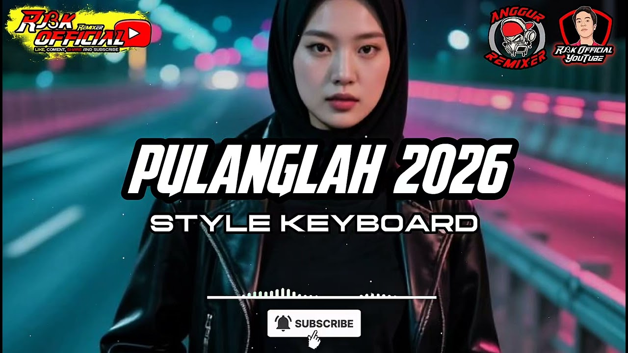 LAGU JOGET KEYBOARD PULANGLAH 2026 - @AnggurRmxr 