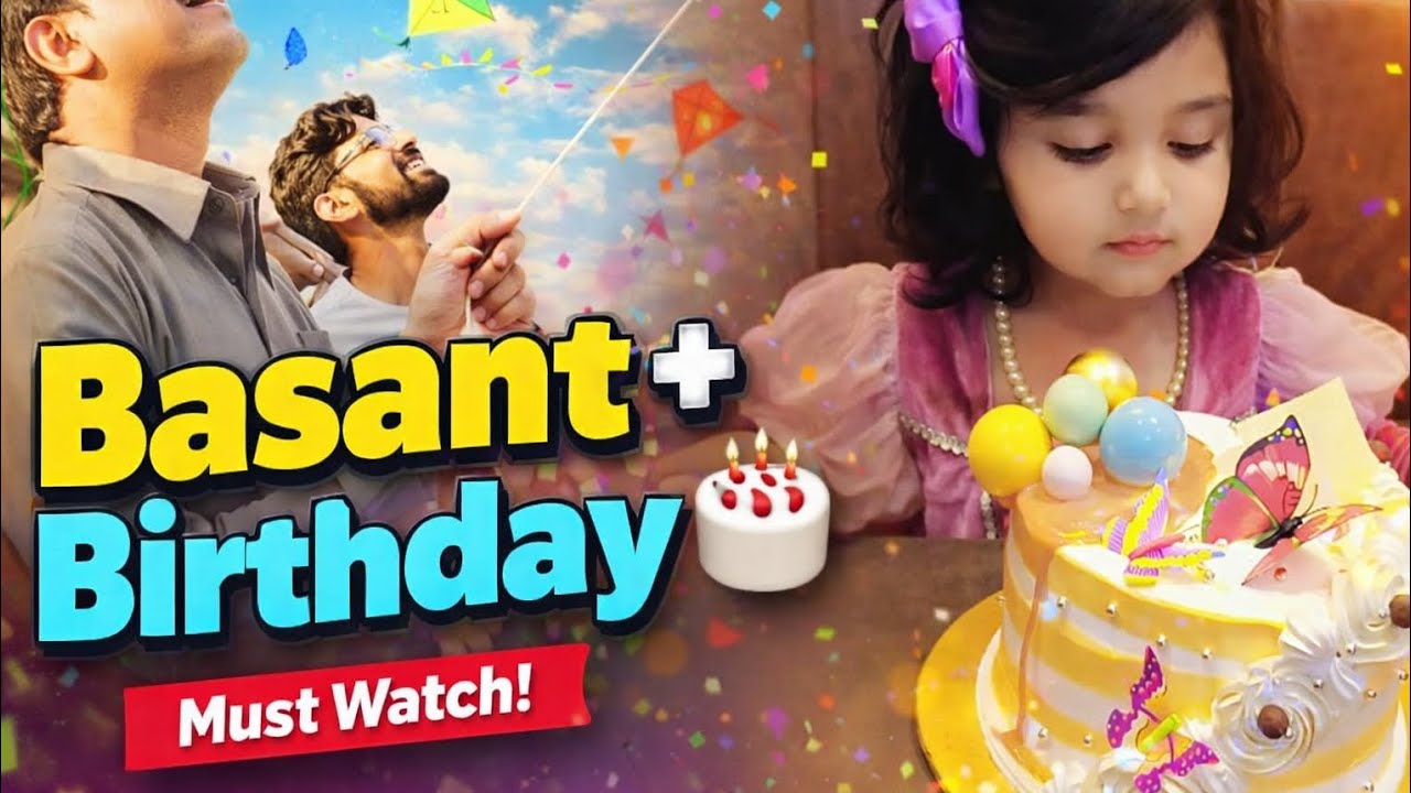 Basant plus birthday vlog🎂 #family #lahore #kite #birthday #viralvideo #zainabkpapa #today #multan 