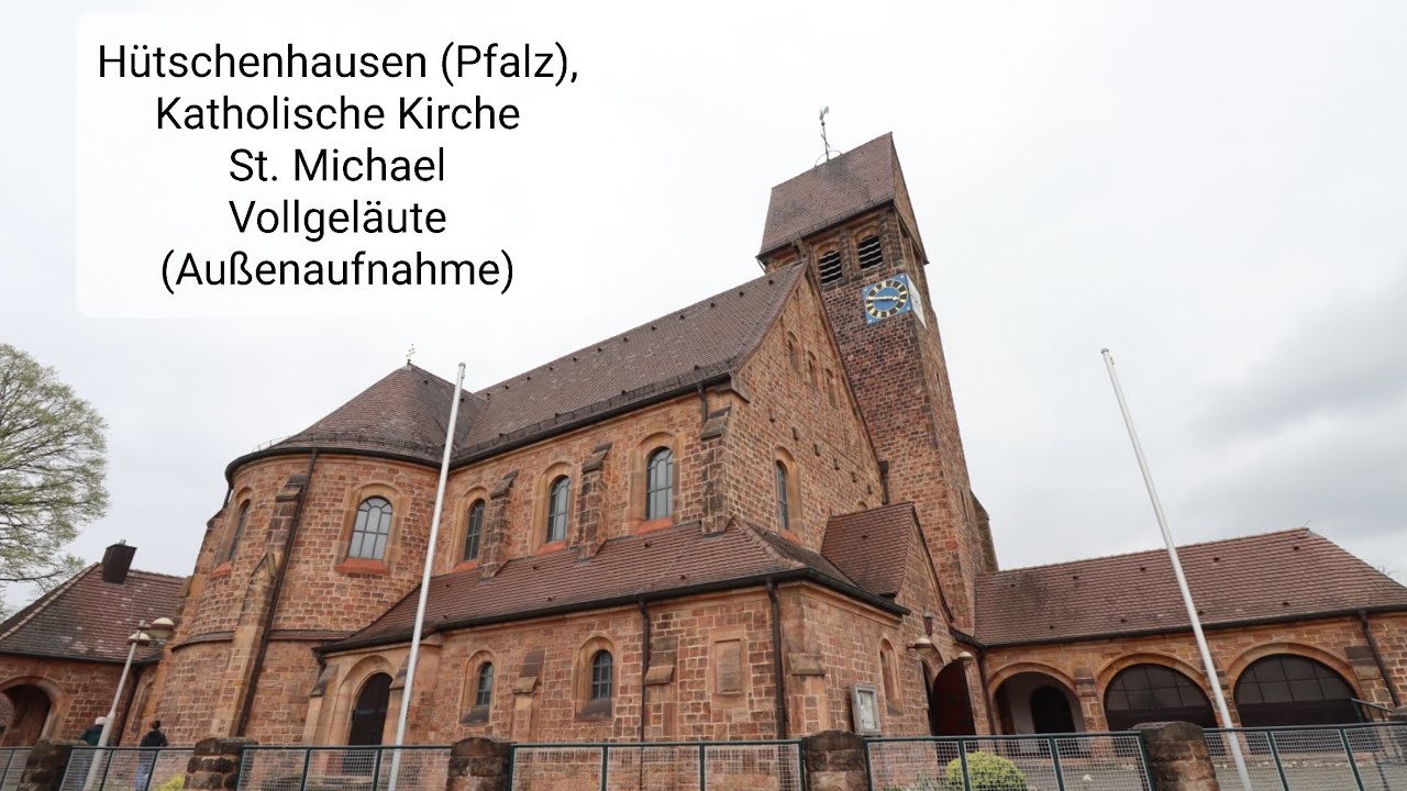 Hütschenhausen (Pfalz), Katholische Kirche St. Michael, Vollgeläute (Außenaufnahme)