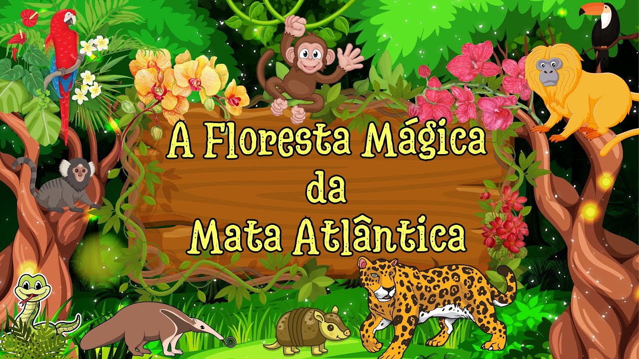 DIA DA MATA ATLÂNTICA : A FLORESTA MÁGICA DA MATA ATLANTICA #mataatlântica #históriainfantil