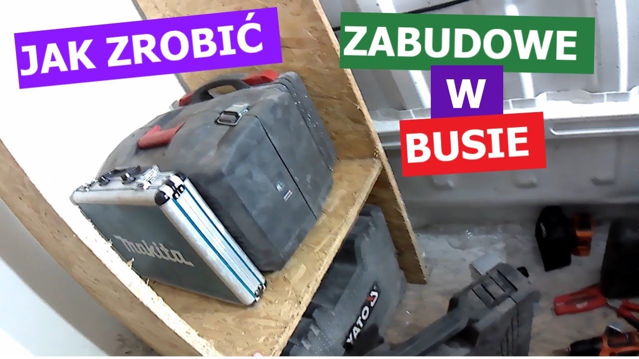 Jak zrobić zabudowę w busie. Peugeot Boxer, Fiat Ducato, Citroen Jumper. Wersja L1H1