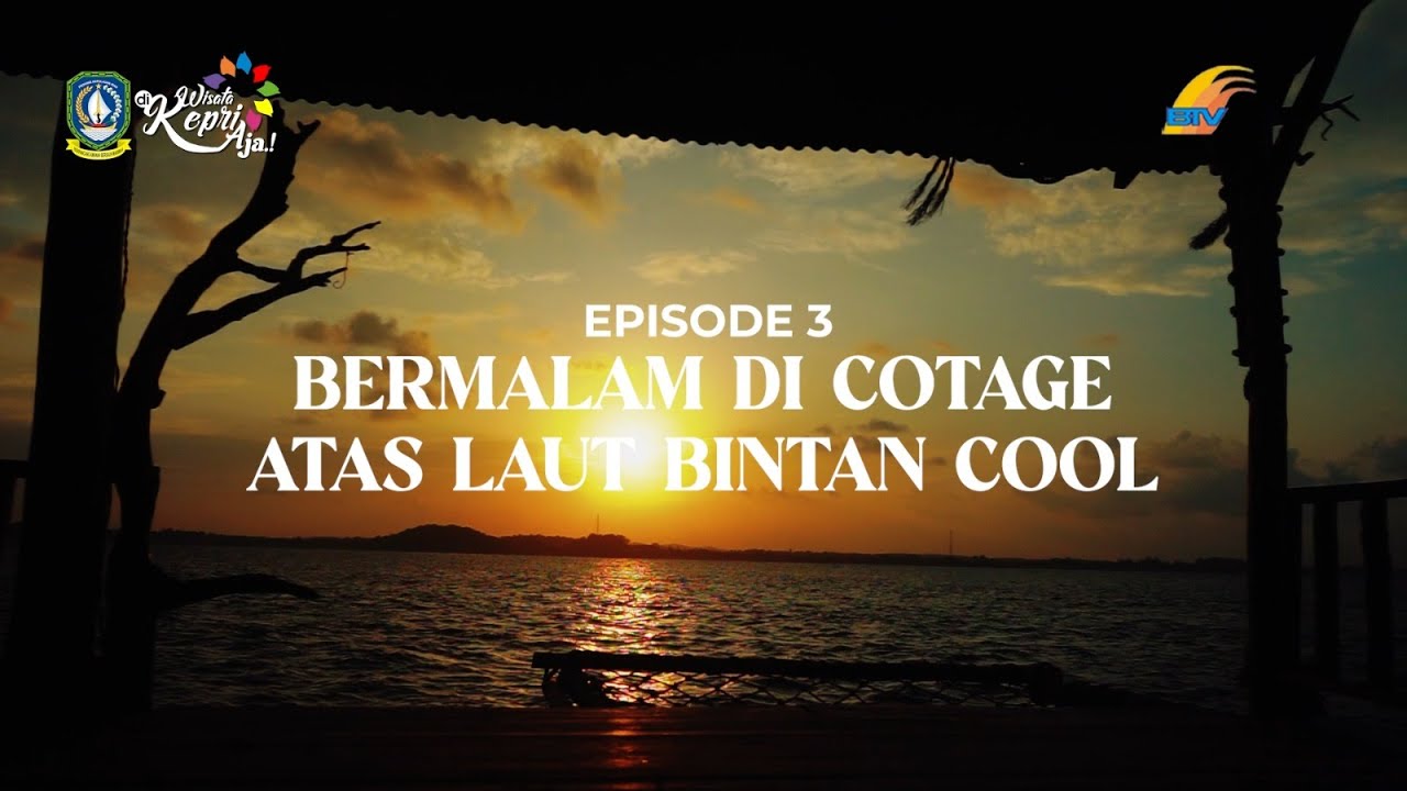 JELAJAH KEPRI, Bintan Eps. 3, Bermalam di Cottage Atas Laut Bintan Cool