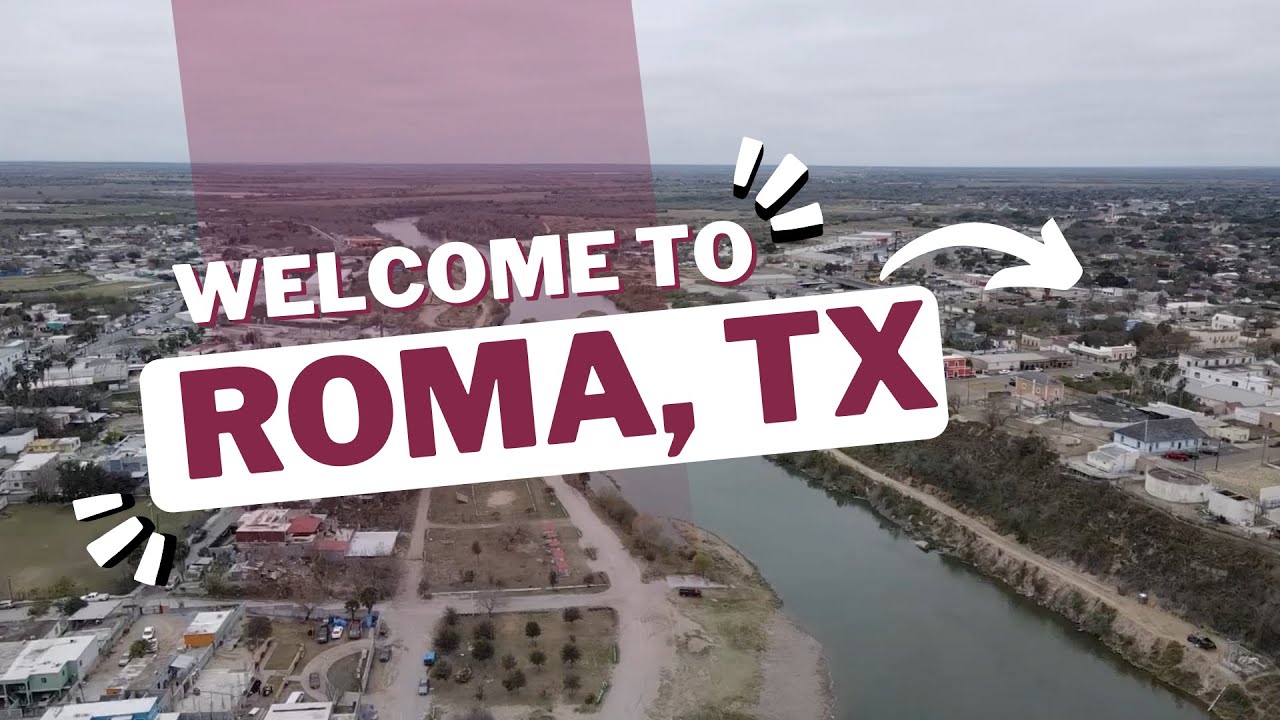 Welcome to Roma, Texas | A Historic Border Town with a Promising Future | Mini Documentary