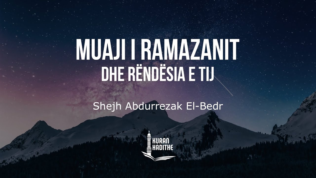 MUAJI I RAMAZANIT | SI TË PËRGATITEMI PËR TË