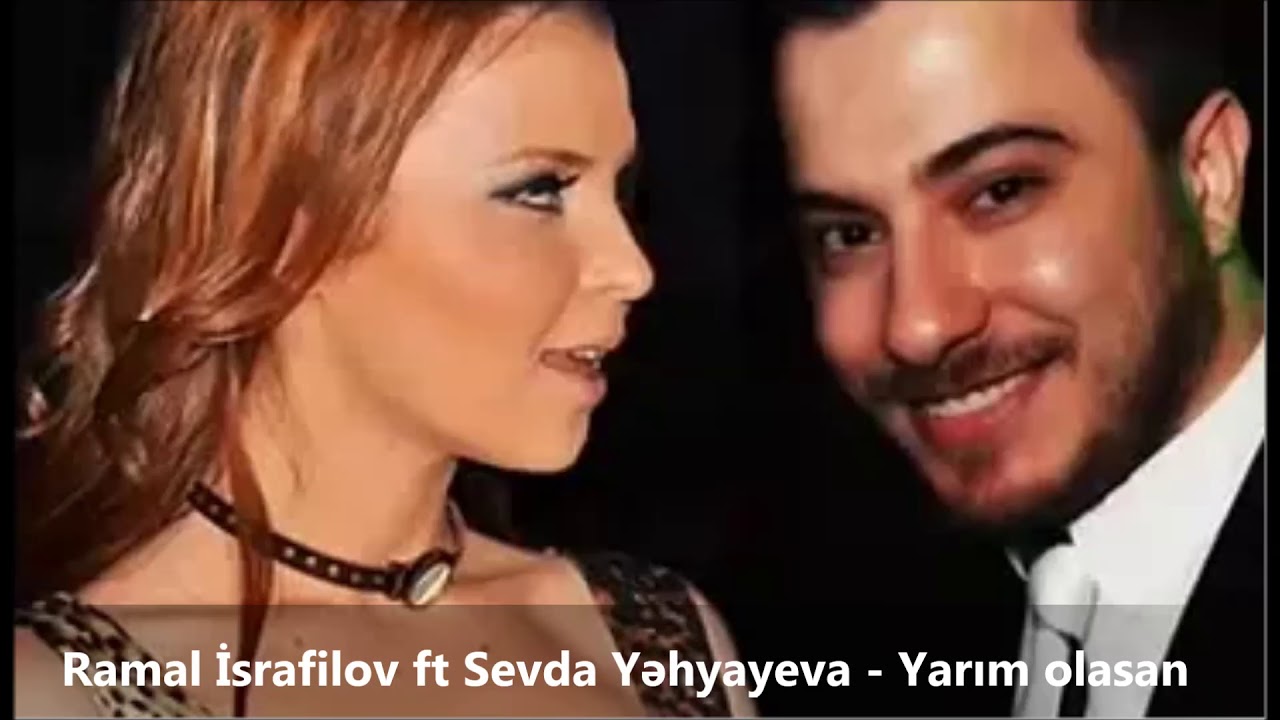 Ramal İsrafilov ft Sevda Yəhyayeva - Yarım Olasan (Official Audio)