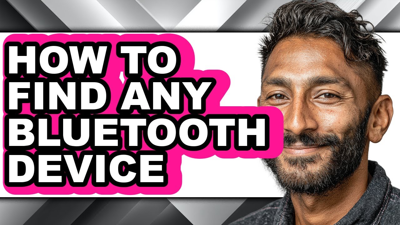 How to Find Any Bluetooth Device - Easy Guide