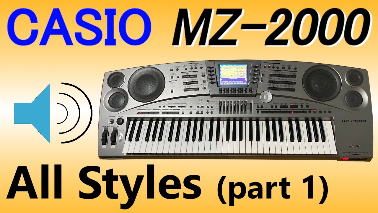CASIO MZ 2000 All Styles Part 1 Keyboard Arranger