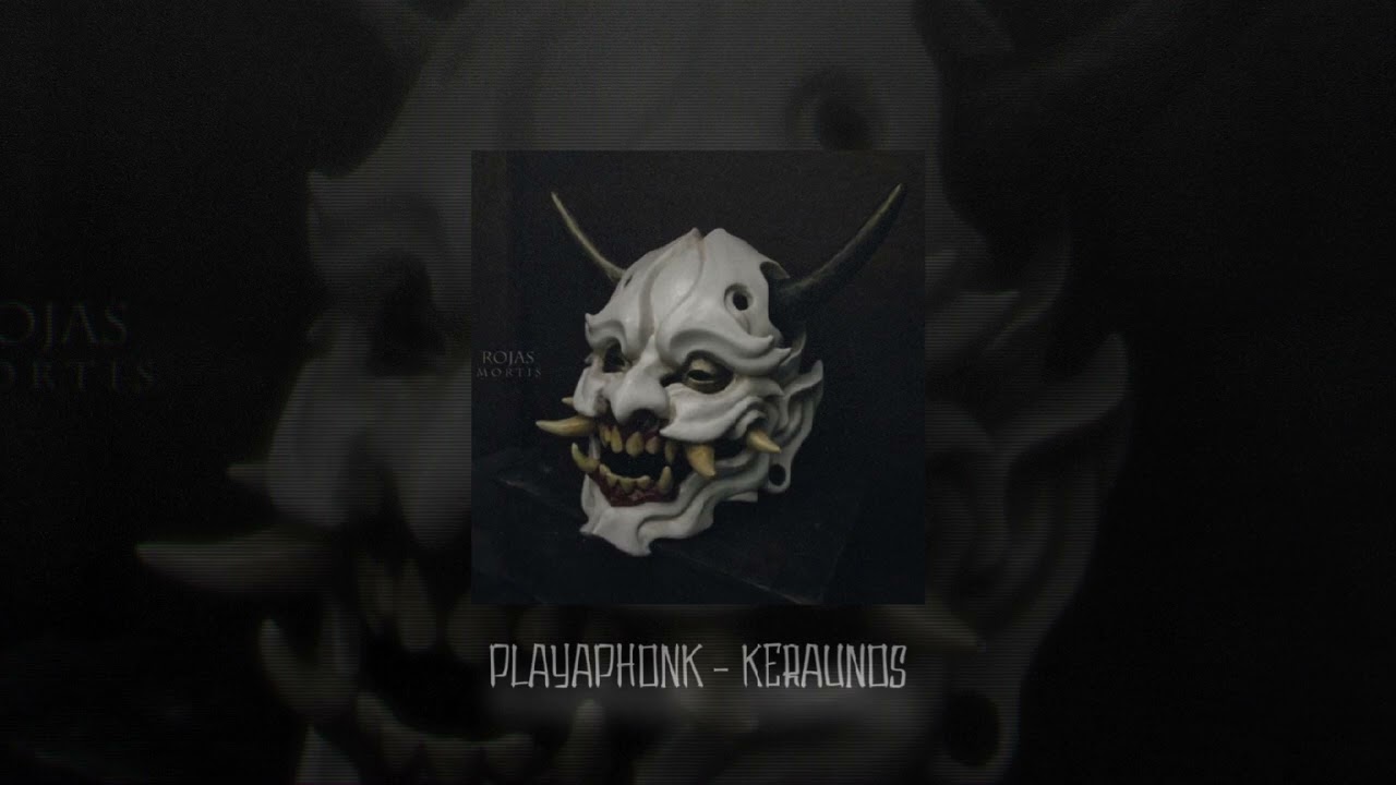 PlayaPhonk - keraunos (slowed + reverb)