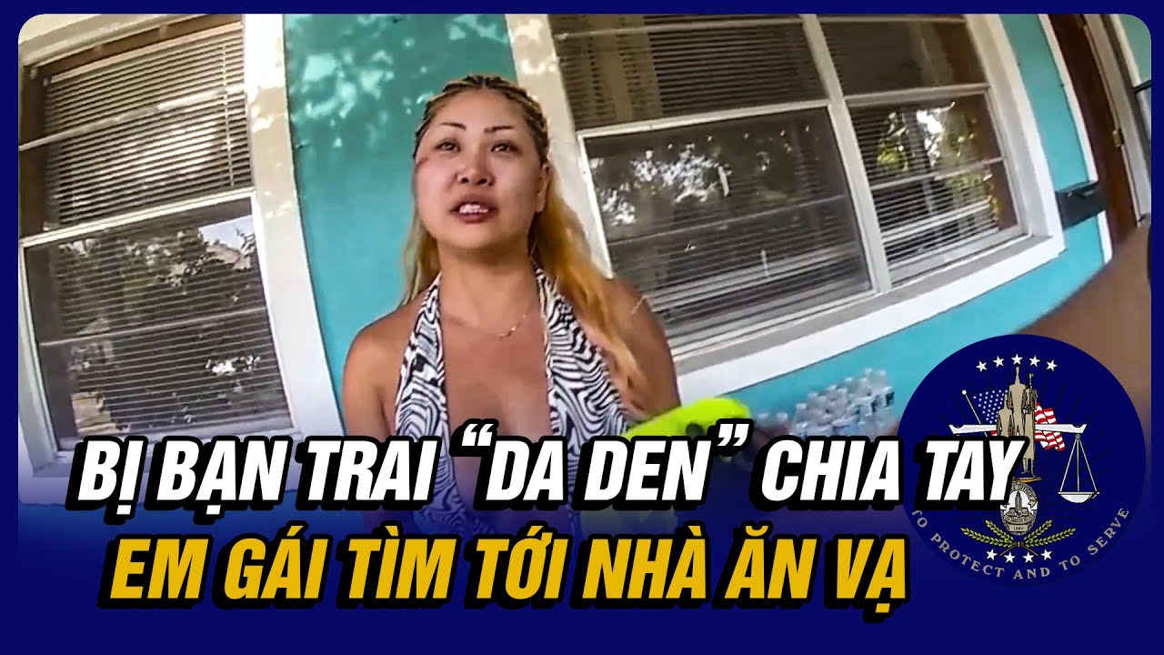Em Gái Tìm Tới Nhà Người Yêu Làm Khùng Làm Điên Và Cái Kết bị Cảnh Sát Bắt