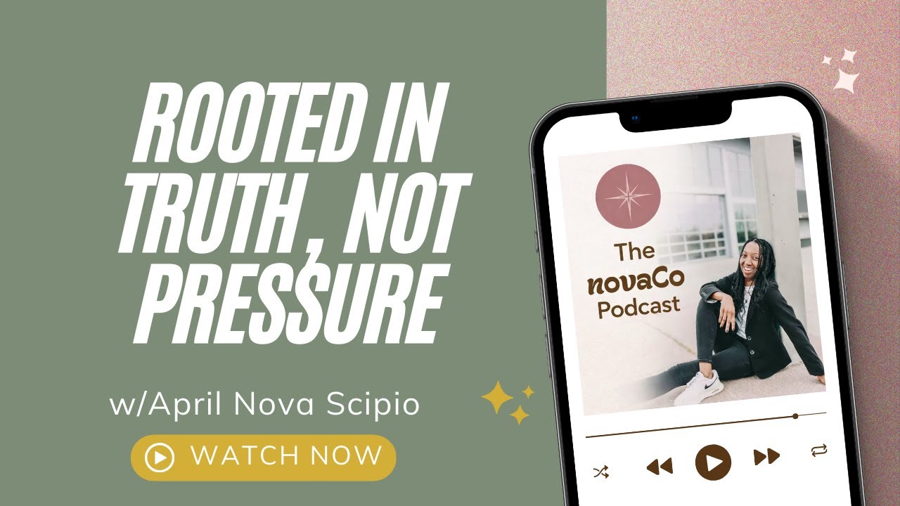 Rooted in Truth, Not Pressure | The NovaCo Podcast