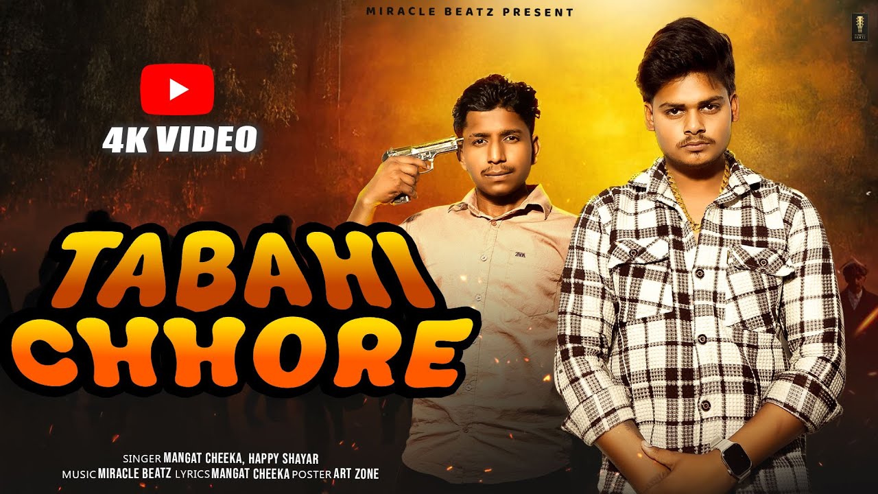 Tabahi Chhore (Official Video) | Mangat Cheeka | Happy Shayar || New Haryanvi Rap Song 2025