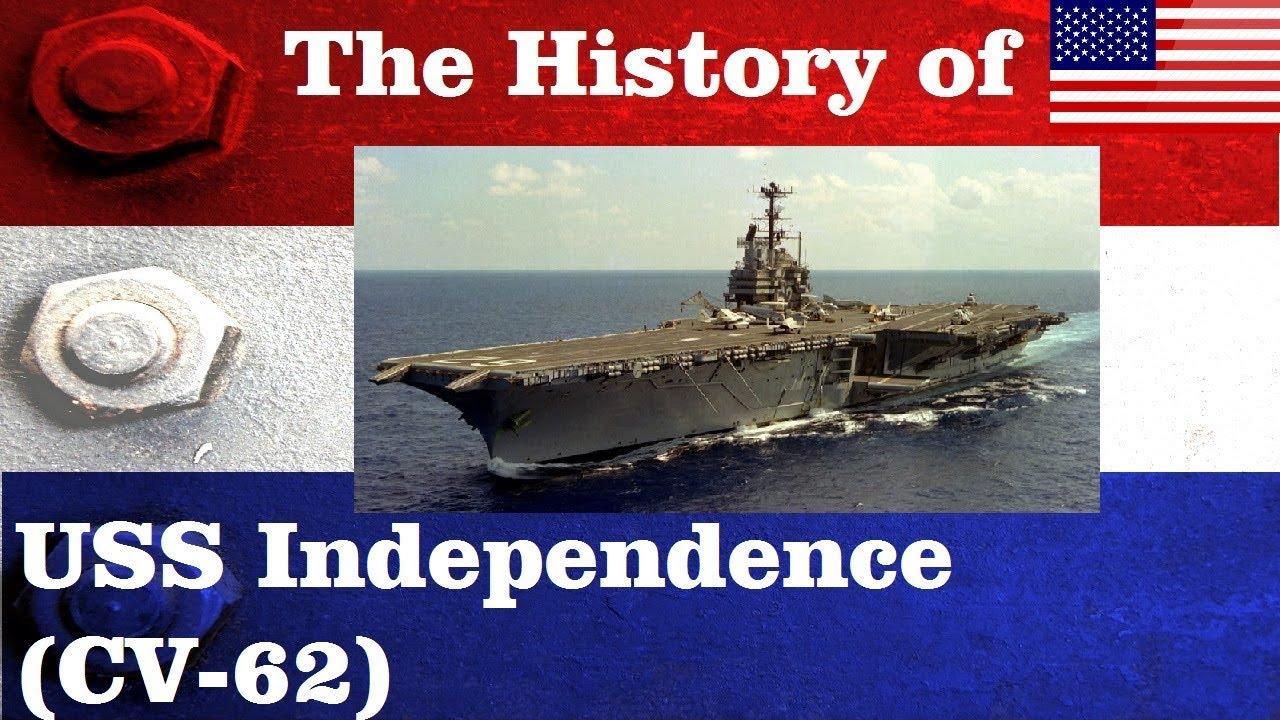 The History of the USS Independence (CV-62)