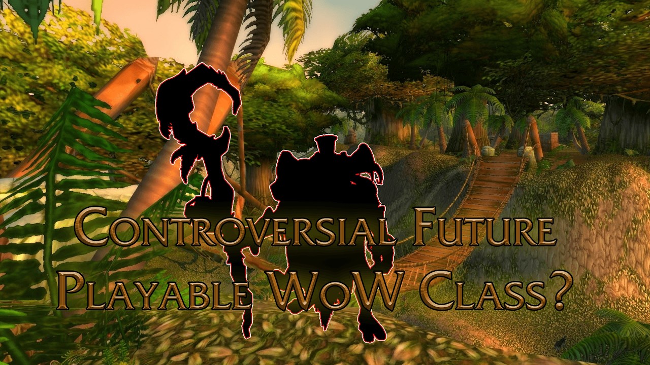 Is This the Most Controversial Future WoW Class?