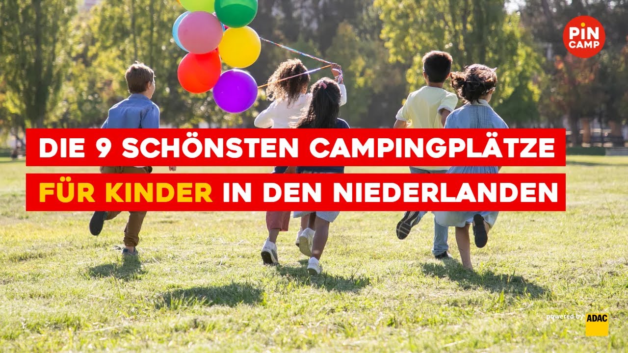 Die 9 schönsten Campingplätze für Kinder in den Niederlanden