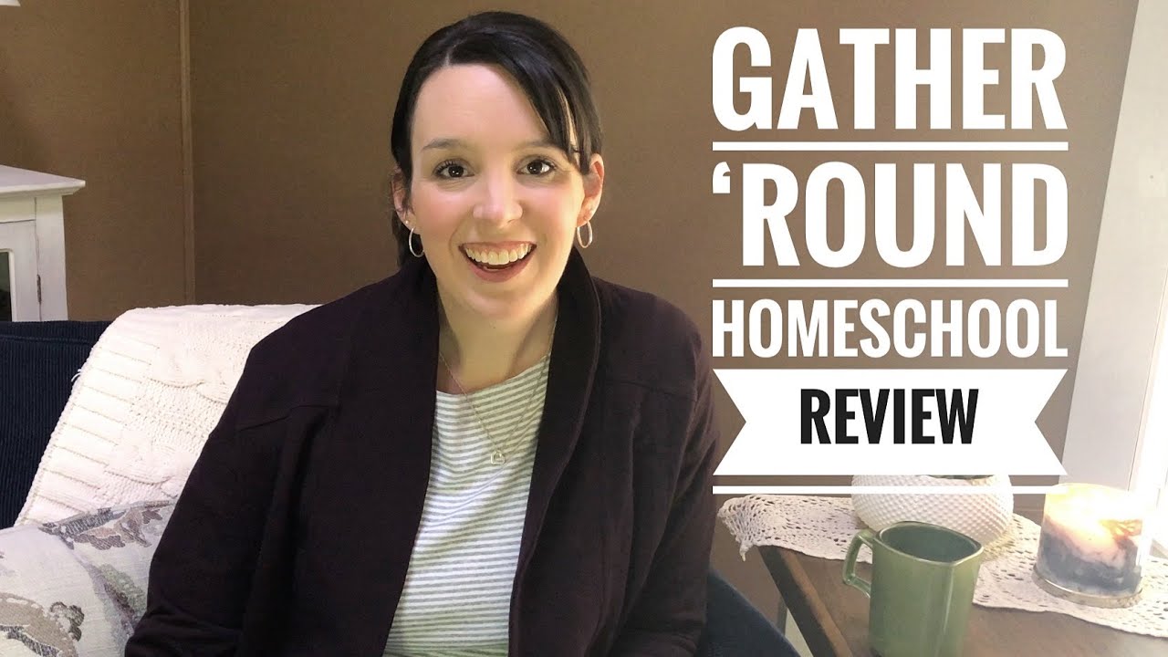 GATHER 'ROUND HOMESCHOOL REVIEW | Curriculum FLIP THROUGH | Unit Study Style Homeschool 2019-2020