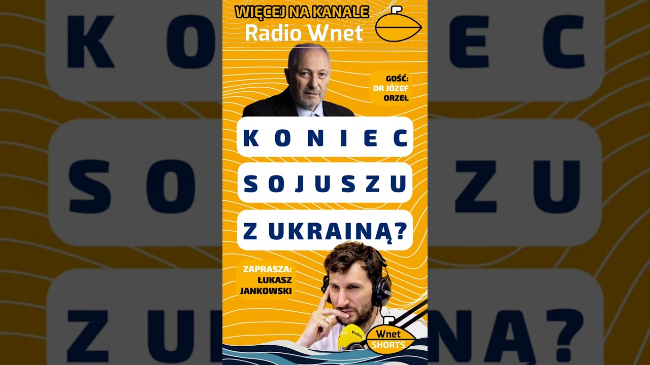 Koniec sojuszy z Ukrainą? I Dr J&oacute;zef Orzeł i Łukasz Jankowski w luźnej atmosferze rozmawiają