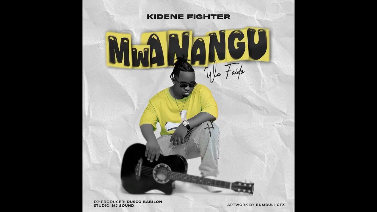 Kidene Fighter - Mwanangu Wa Faida (Official Audio)