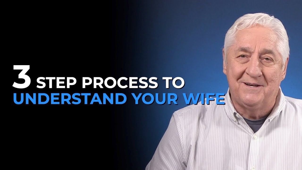 3 Steps To Really Understand Your Wife