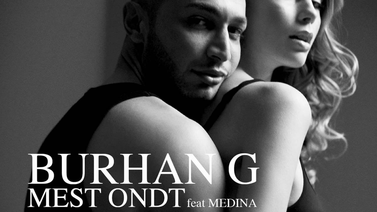 Burhan G - Mest Ondt - feat. Medina