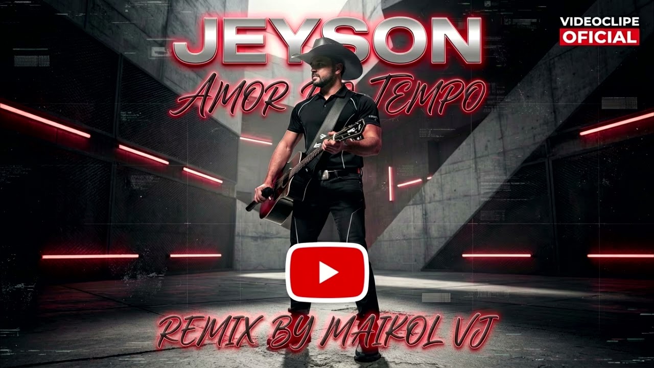 Jeyson - AMOR DO TEMPO – Remix by Maikol VJ