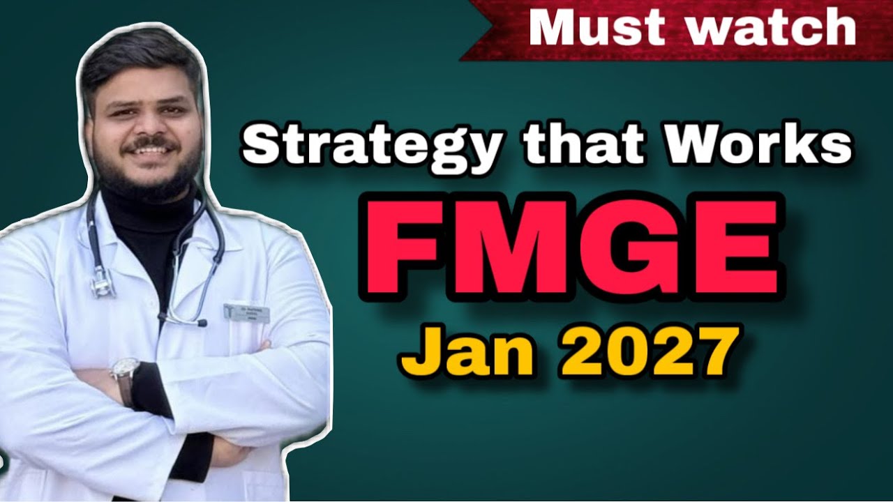 How to Start Preparation For FMGE JAN 2027 | New and Updated Strategy 