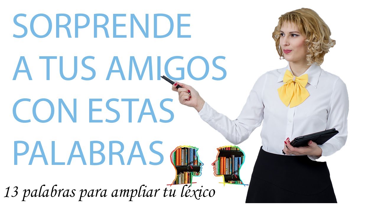 13 palabras para mejorar tu vocabulario| con ejemplos