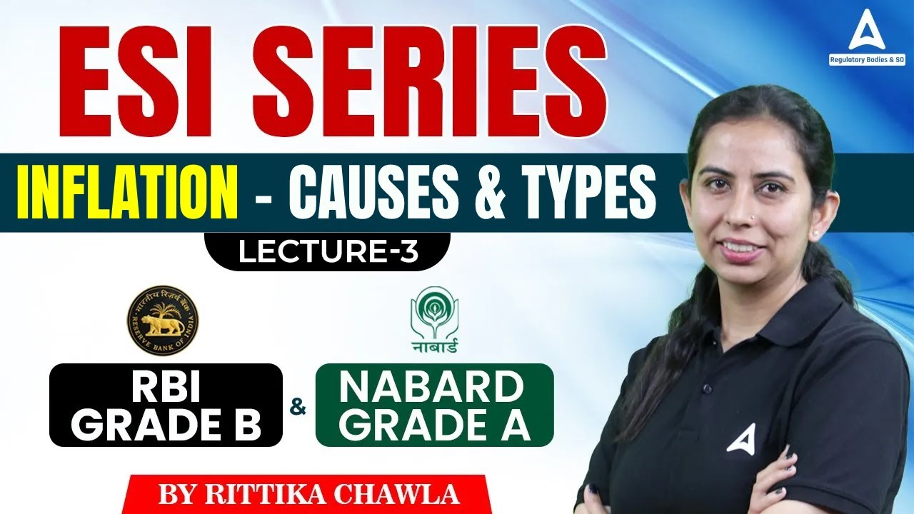 Inflation - Causes & Types | ESI Series for RBI Grade B & NABARD Grade A | Lecture #3