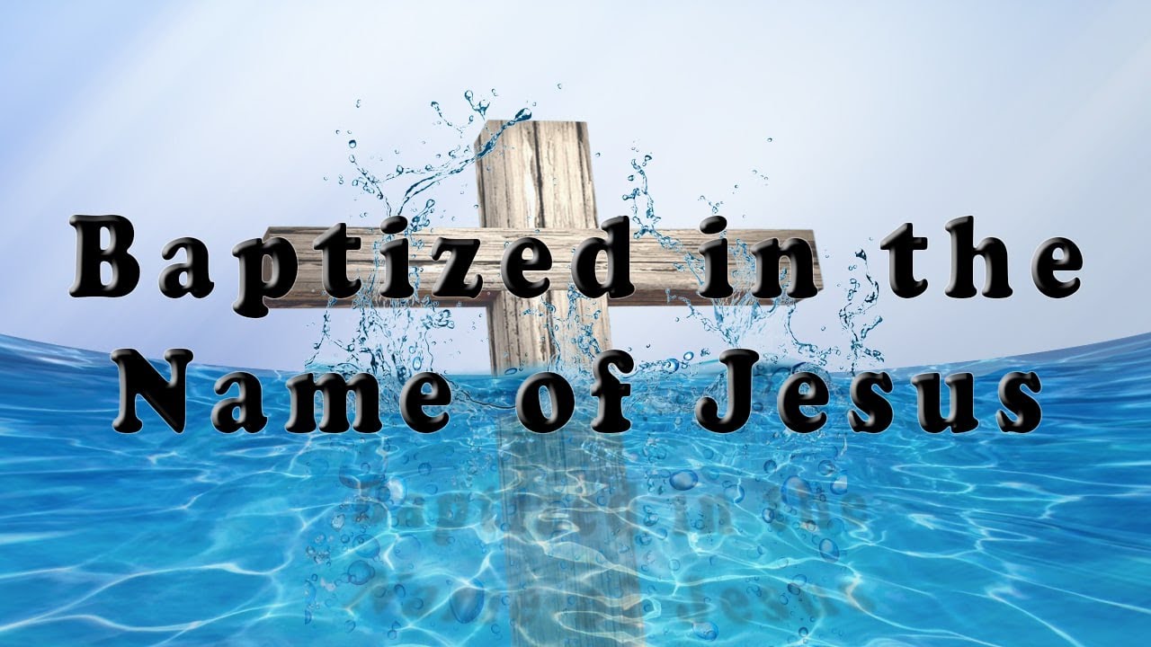 Baptized in the Name of Jesus