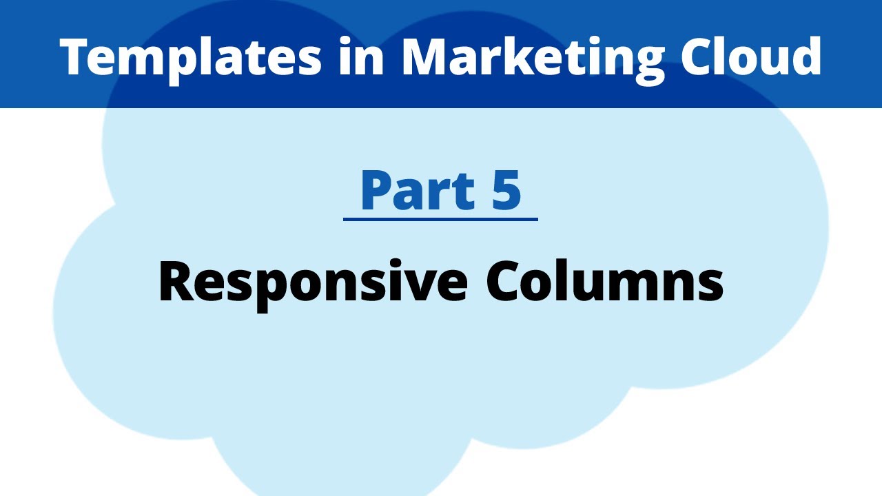 Part 5: Responsive Columns | Email Templates in Marketing Cloud