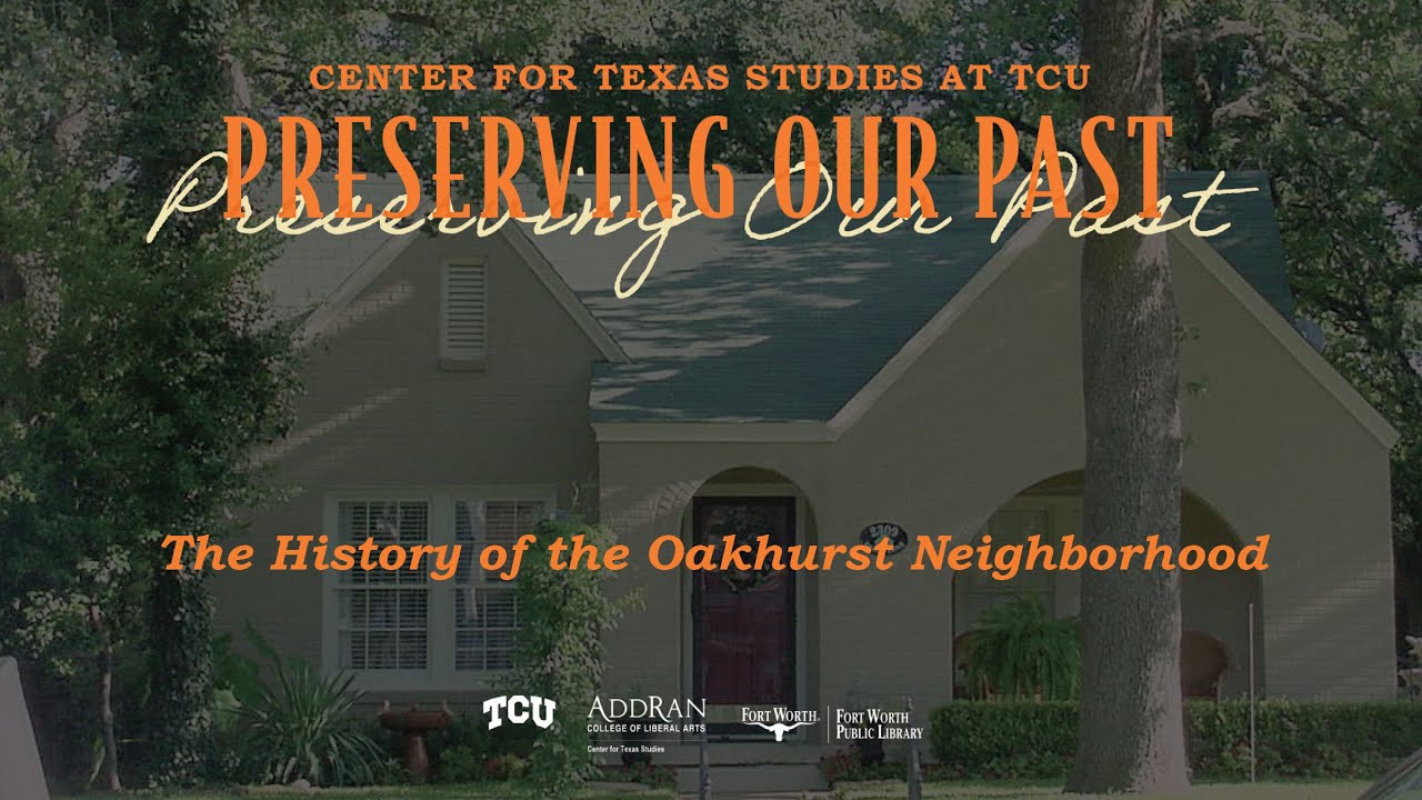 The History of the Oakhurst Neighborhood | Fort Worth Public Library