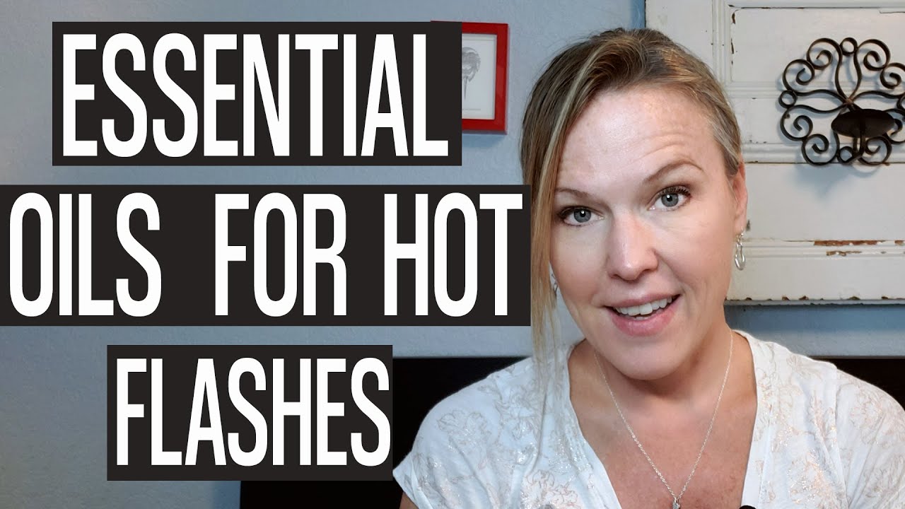 Essential Oils for Hot Flashes: Stop the heat and cool down quickly.