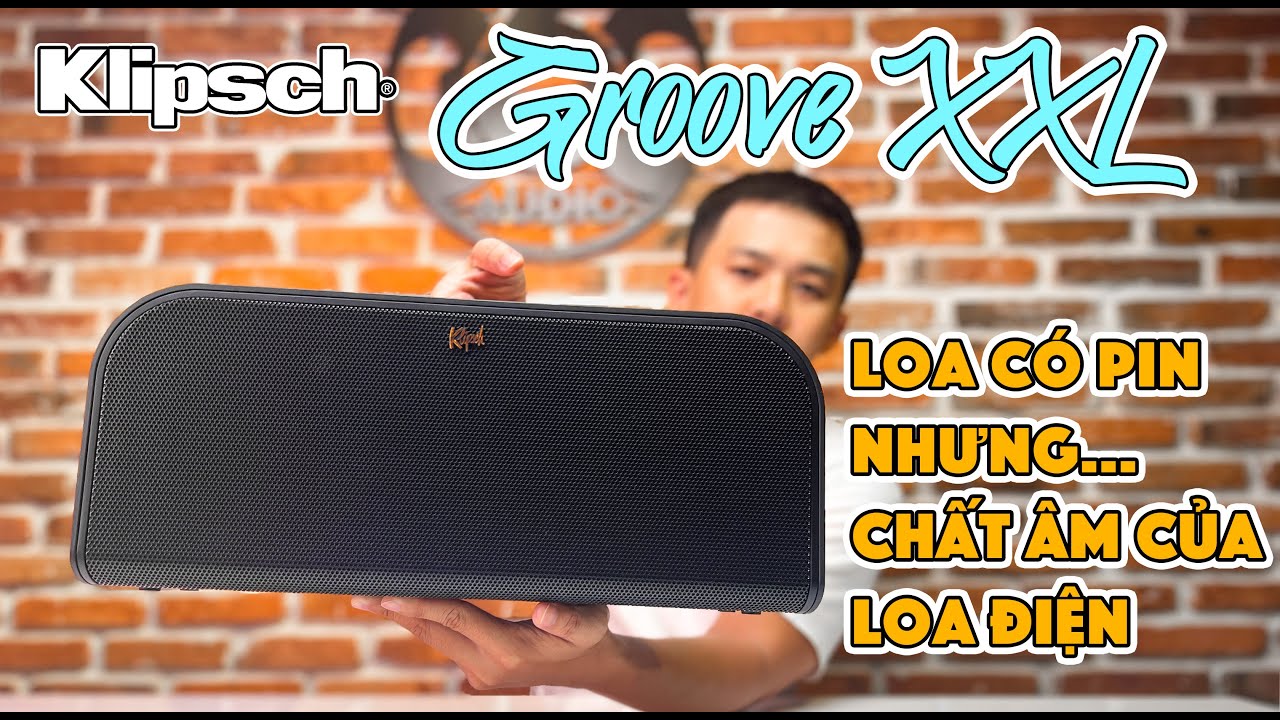 AUDIO360.VN - REVIEW LOA KLIPSCH GROOVE XXL - LOA DI ĐỘNG CÓ CHẤT ÂM HAY NHẤT PHÂN KHÚC DƯỚI 10TR