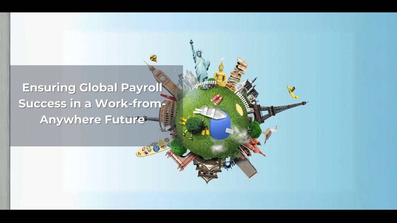 Ensuring Global Payroll Success in a Work-from-Anywhere Future