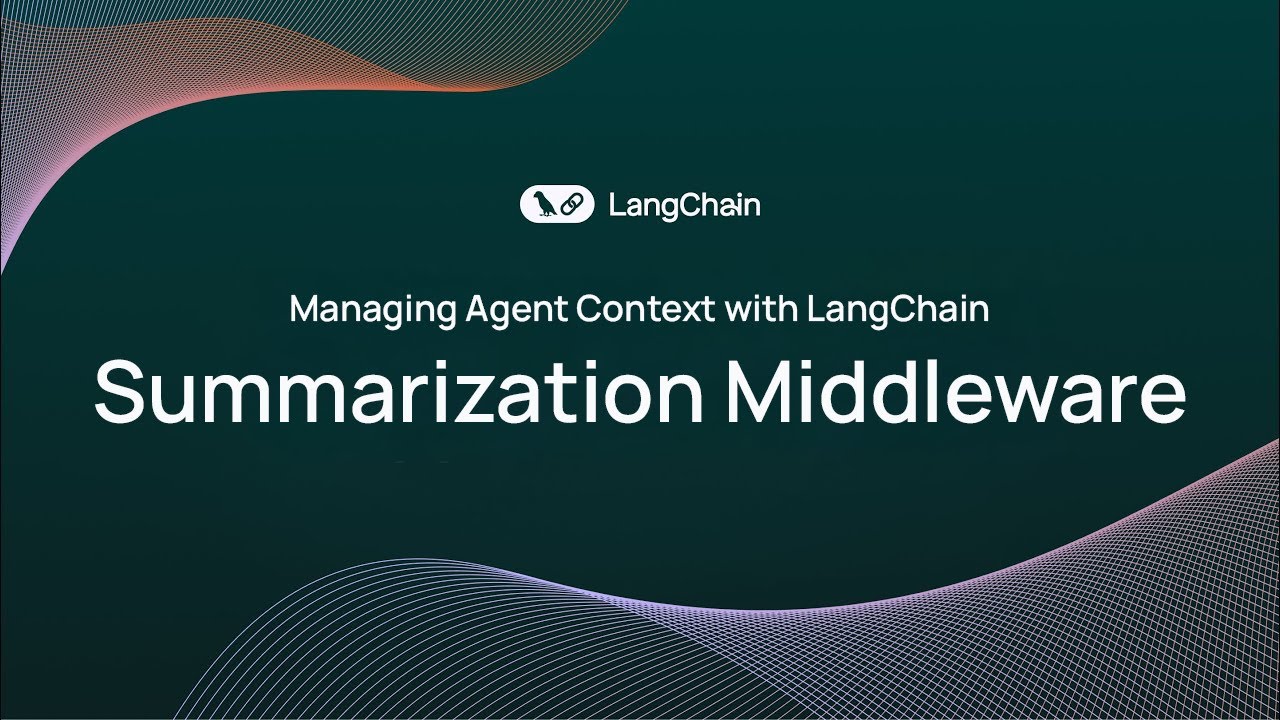 Управление контекстом агента с помощью LangChain: объяснение промежуточного программного обеспече...