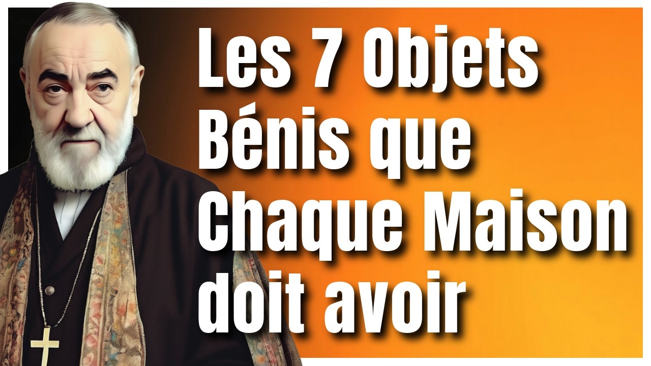 Padre Pio :  les 7 Objets Bénis que Chaque Maison Devrait Avoir
