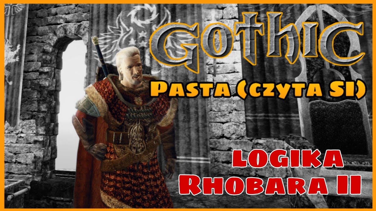 Gothic pasta - Logika Rhobara II (czyta SI)