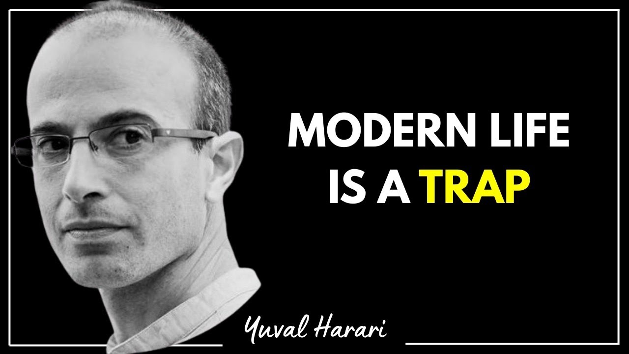 Why Is No One Truly Happy? Harari Has the Answer