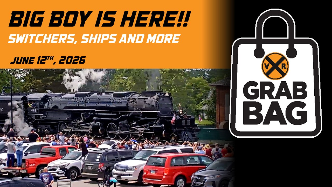 GRAB BAG: Big Boy 4014 is HERE!