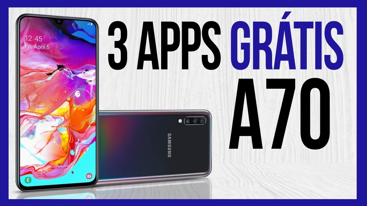 3 Aplicativos Gr&aacute;tis para o Samsung A70