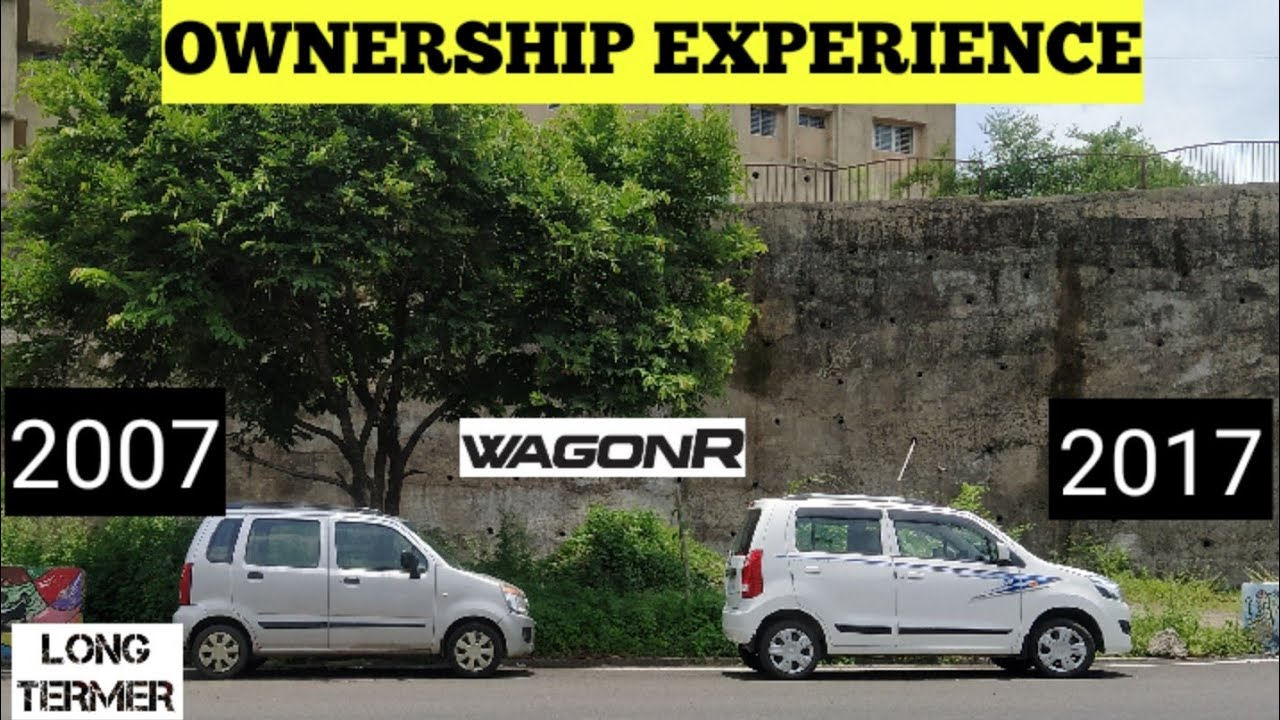 WagonR VXI 2007 & 2017 | CLASH OF THE BROTHERS !!! | Comparison | Ownership Experience | Long Termer