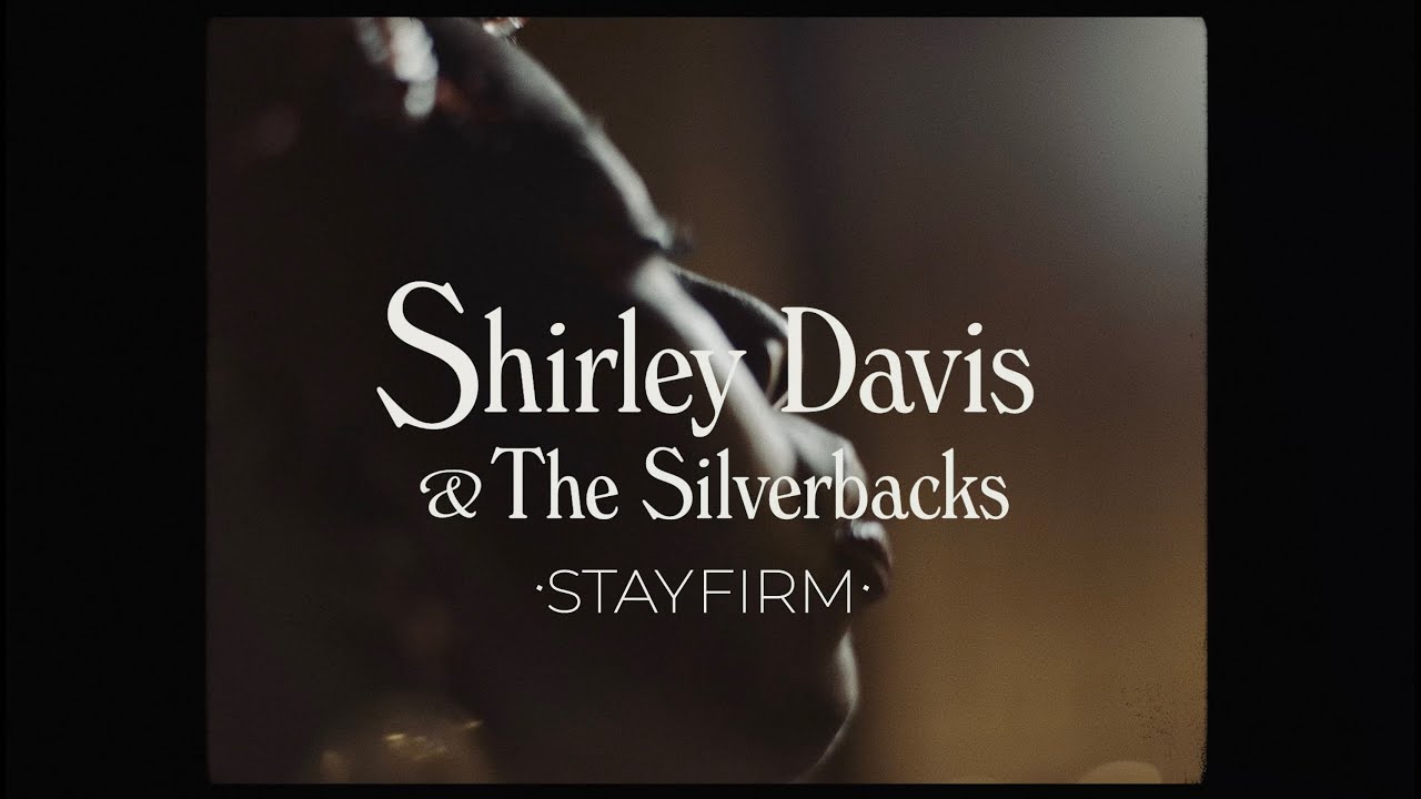 Stay Firm - Shirley Davis & The Silverbacks