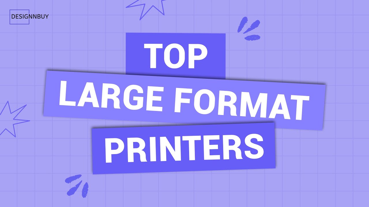 Top 10 Large Format Printers for Your Printing Business, Wide Format Printers For Every Budget
