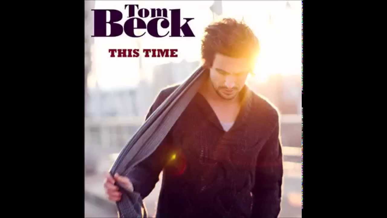 Tom Beck - This Time