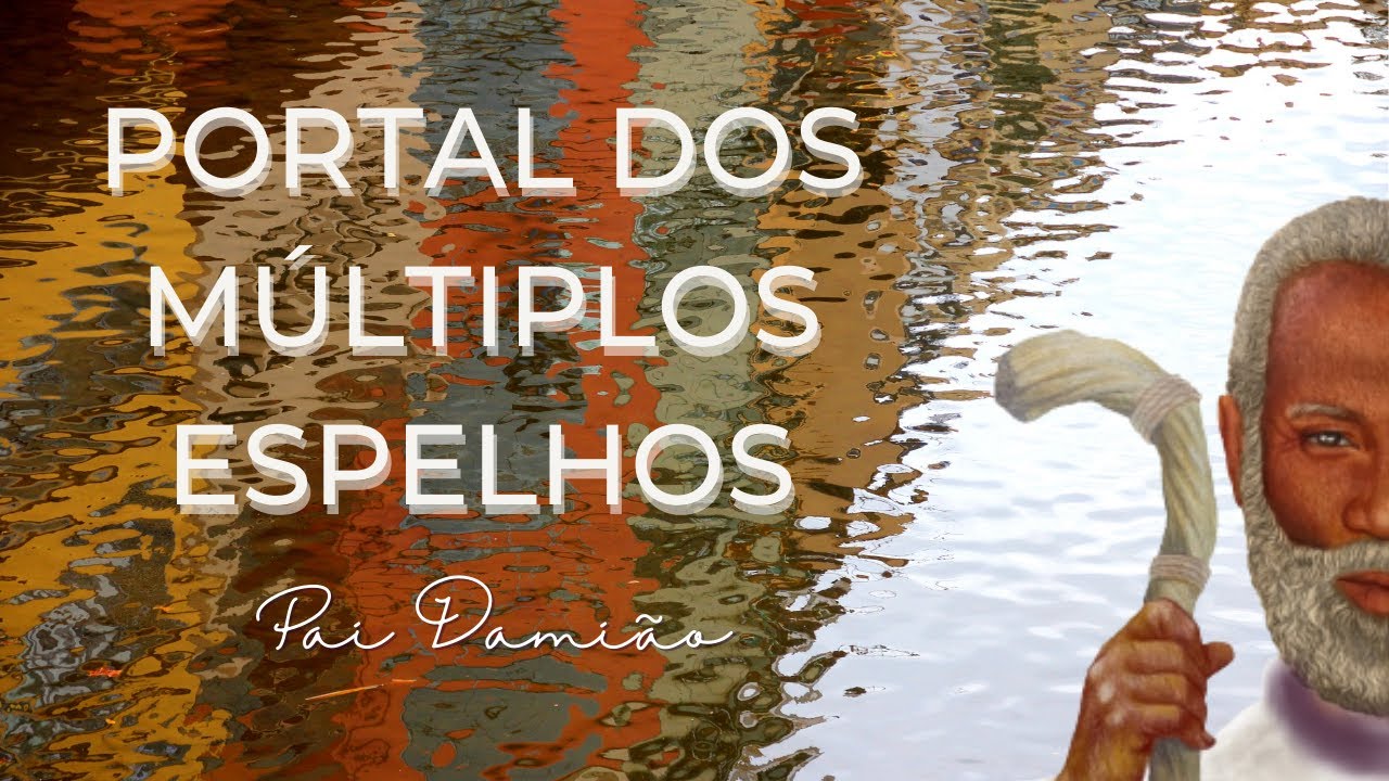 Portal dos Múltiplos Espelhos (Pai Damião)
