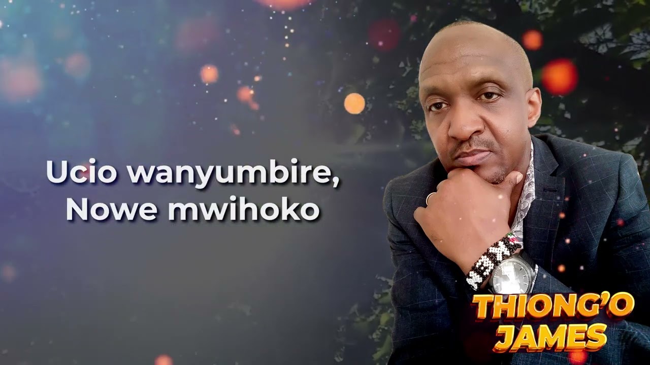 Kaba Kwa Ngai- (Lyrics) By Thiong'o James (Send SKIZA 6937399 to 811)