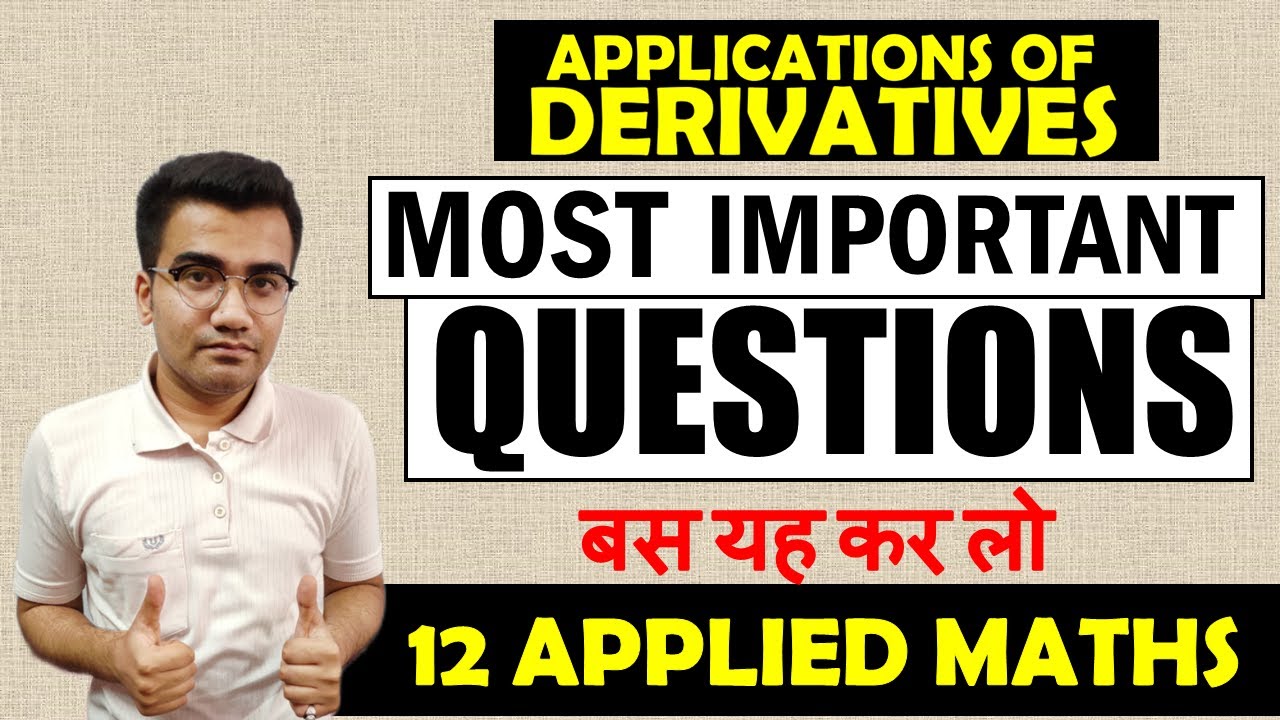 Application Of Derivatives Class 12 | Applied Mathematics Class 12 | Class 12 Applied Maths 2025